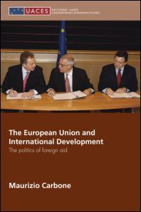 [9780415414142] The European Union and International Development - The Politics of Foreign Aid