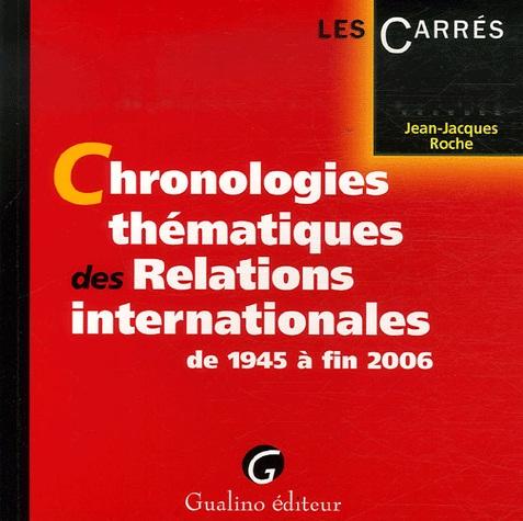 [9782297001151] Chronologies thématiques des Relations internationales - De 1945 à fin 2006