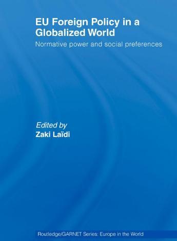 [9780415433631] EU Foreign Policy in a Globalized World - Normative power and social preferences