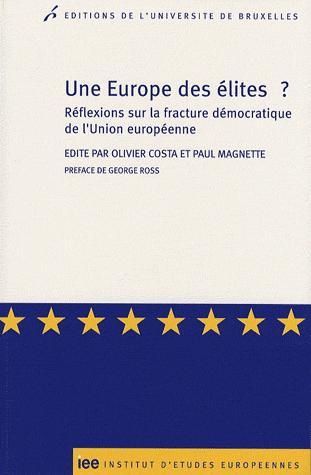 [9782800413990] Une Europe des élites ? - Réflexions sur la fracture démocratique de l'Union européenne