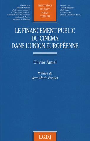 [9782275032344] Le financement public du cinéma dans l'Union Européenne