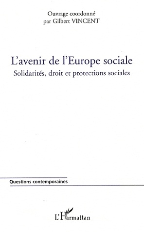 [9782296037052] L'avenir de l'Europe sociale - Solidarités, droit et protections sociales