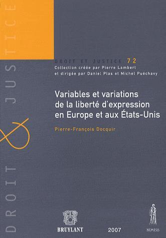 [9782802724209] Variables et variations de la liberté d'expression en Europe et aux Etats-Unis