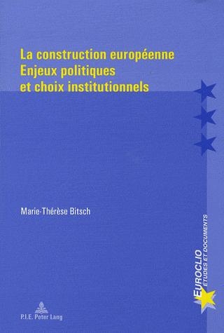[9789052013558] La construction européenne - Enjeux politiques et choix institutionnels