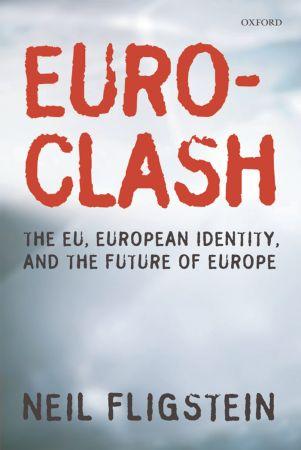 [9780199580859] Euroclash - The EU, European Identity, and the Future of Europe