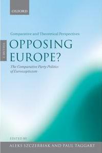 [9780199258352] Opposing Europe? - The Comparative Party Politics of Euroscepticism - Volume 2: Comparative and Theoretical Perspectives