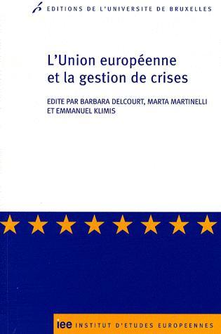 [9782800414126] L’Union européenne et la gestion de crises