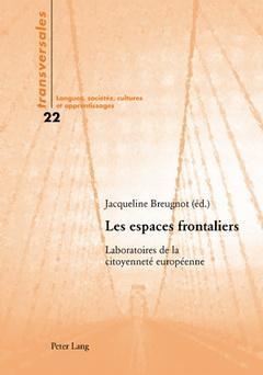[9783039113057] Les espaces frontaliers: Laboratoires  de la citoyenneté européenne