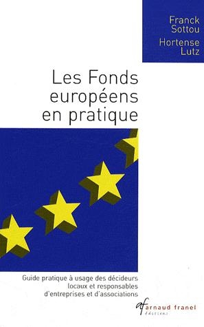 [9782896031290] Les Fonds européens en pratique - Guide pratique à usage des décideurs locaux et responsables d'entreprises et d'associations période 2007-2013