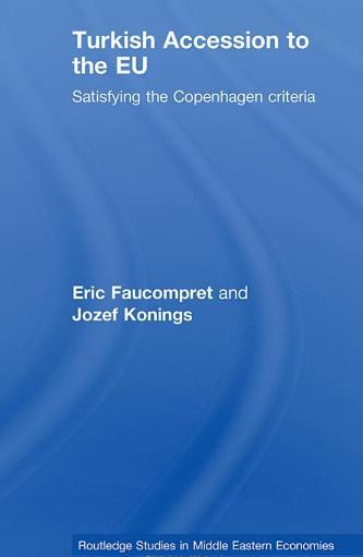 [9780415457132] Turkish Accession to the EU - Satisfying the Copenhagen Criteria