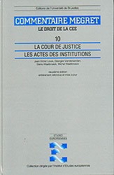 [9782800410784] La Cour de justice, les actes des institutions - Commentaires Megret - Volume 10