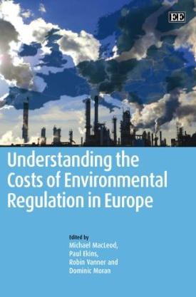 [9781847204929] Understanding The Costs Of Environmental Regulation In Europe