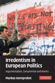 [9780521895583] Irredentism in European Politics - Argumentation, Compromise and Norms