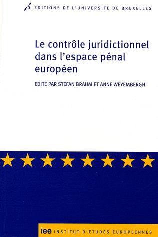 [9782800414386] Le contrôle juridictionnel dans l’espace pénal européen