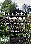 [9789290798279] Land & EU Accession: Review of the Transitional Restrictions by New Member States on the Acquisition of Agricultural Real Estate