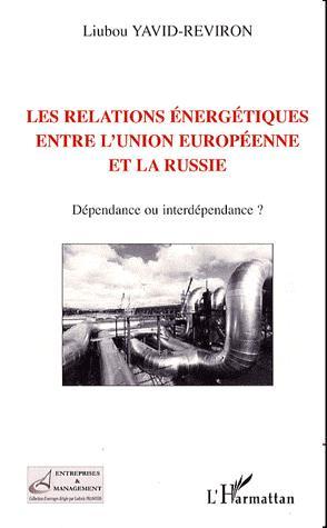 [9782296064072] Les relations énergétiques entre l'Union européenne et la russie : dépendance ou interdépendance