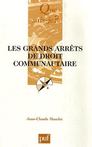 [9782130563938] Les grands arrêts de droit communautaire - 3ème éd.