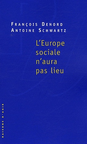 [9782912107480] L'Europe sociale n'aura pas lieu