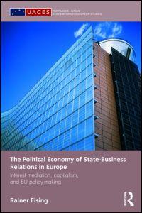 [9780415465076] The Political Economy of State-Business Relations in Europe