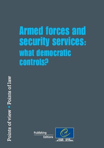 [9789287165367] Armed forces and security services: what democratic controls?