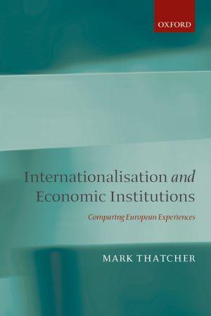 [9780199567317] Internationalisation and Economic Institutions - Comparing the European Experience
