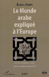 [9782872099351] Le monde arabe expliqué à l'Europe ; histoire imaginaire ; culture, politique, économie, géopolitique