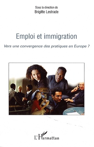 [9782296085503] Emploi et immigration - Vers une convergence des pratiques en Europe ?