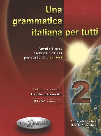 [9789607706966] Una grammatica italiana per tutti 2 - Regole d'uso, esercizi e chiavi per studenti stranieri - Volume 2: livello intermedio