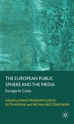 [9780230210424] The European public sphere and the Media : Europe in crisis