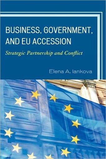 [9780739130551] Business, Government, and EU Accession -Strategic Partnership and Conflict