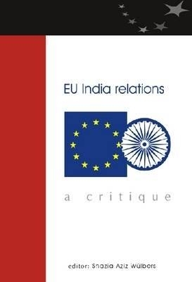 [9788171886968] EU India Relations : A Critique
