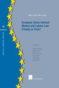 [9789050959148] European Union Internal Market and Labour Law: Friends or Foes?