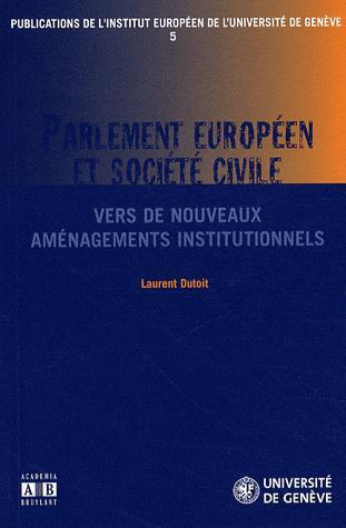 [9782872099443] Parlement européen et société civile - Vers de nouveaux aménagements institutionnels