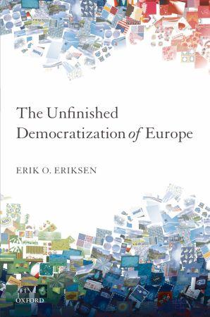 [9780199572519] The Unfinished Democratization of Europe