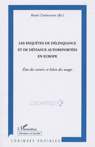 [9782296100879] Les enquêtes de délinquance et de déviance autoreportées en Europe - Etat des savoirs et bilan des usages