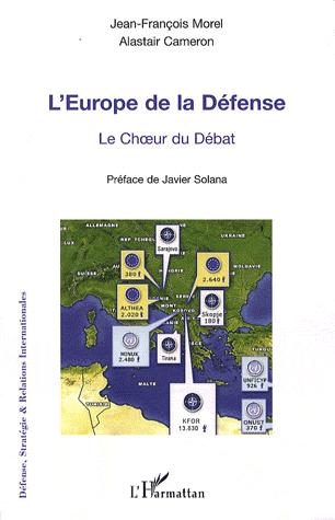 [9782296100343] L'Europe de la défense, le choeur du débat