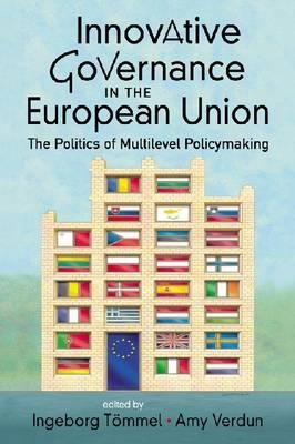 [9781588266149] Innovative Governance in the European Union - The politics of Multilevel Policymaking