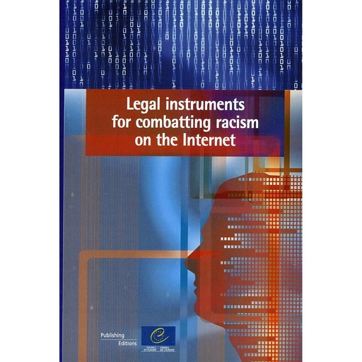 [9789287165404] Legal instruments for combating racism on the Internet