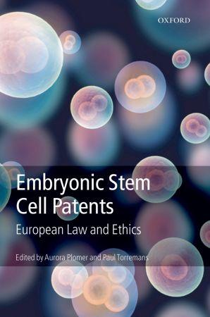[9780199543465] Embryonic Stem Cell Patents - European Patent Law and Ethics