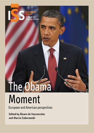 [9789291981601] The Obama Moment - European and American perspectives
