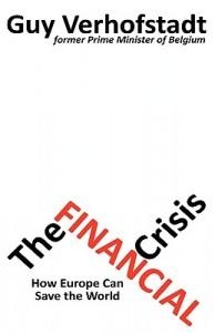 [9781907149108] The Financial Crisis - How Europe Can Save the World ?