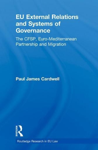 [9780415543804] EU External Relations and Systems of Governance - The CFSP, Euro-Mediterranean Partnership and migration