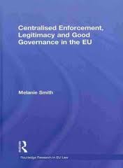 [9780415467841] Centralised Enforcement, Legitimacy and Good Governance in the EU