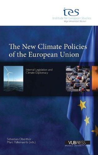 [9789054876076] The New Climate Policies of the European Union - Internal Legislation and Climate Diplomacy