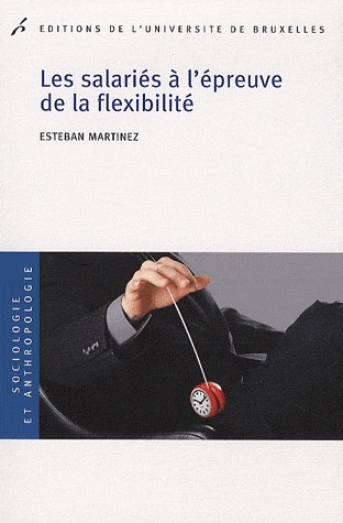 [9782800414713] Les salariés à l'épreuve de la flexibilité