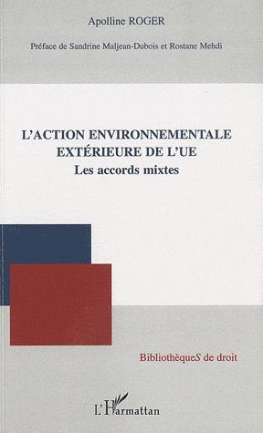 [9782296113459] L'action environnementale extérieure de UE - Les accords mixtes