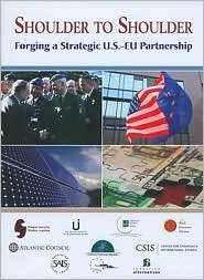 [9780984134144] Shoulder to Shoulder - Forging a Strategic U.S.-EU Partnership