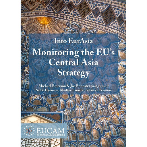 [9789290799665] Into EurAsia - Monitoring the EU's Central Asia Strategy