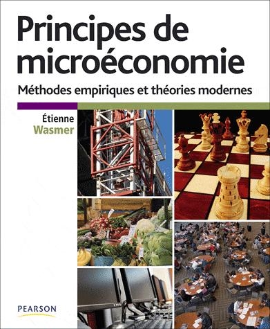 [9782744074240] Principes de Microéconomie - Méthodes empiriques et théories modernes