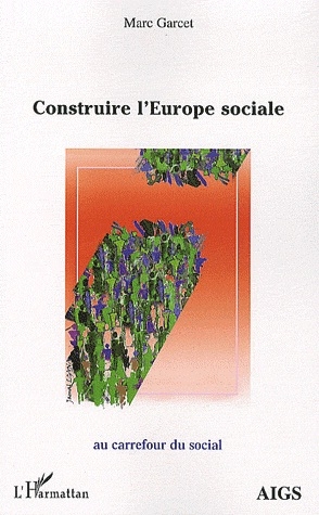 [9782296118348] Construire l'Europe sociale